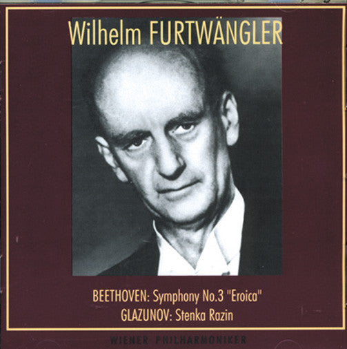 Beethoven*, Glazunov* - Wilhelm Furtwängler : Symphony No.3 "Eroica" / Stenka Razin (CD, Comp)
