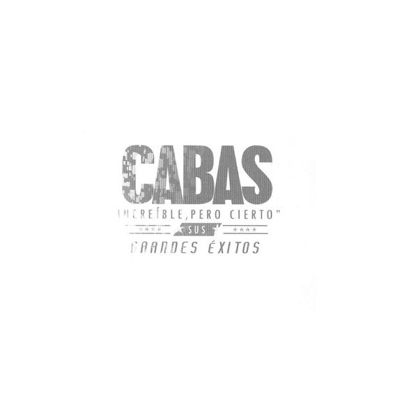Cabas : "Increíble, Pero Cierto" - Sus Grandes Éxitos (CD, Comp + DVD-V)