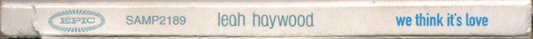 Leah Haywood : We Think It's Love (CD, Single, Enh, Promo, Dig)