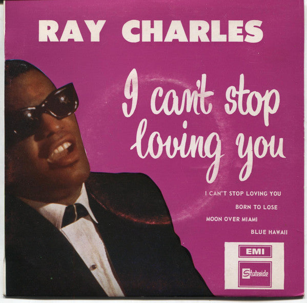 Ray Charles : I Can't Stop Loving You (7", EP, RE)