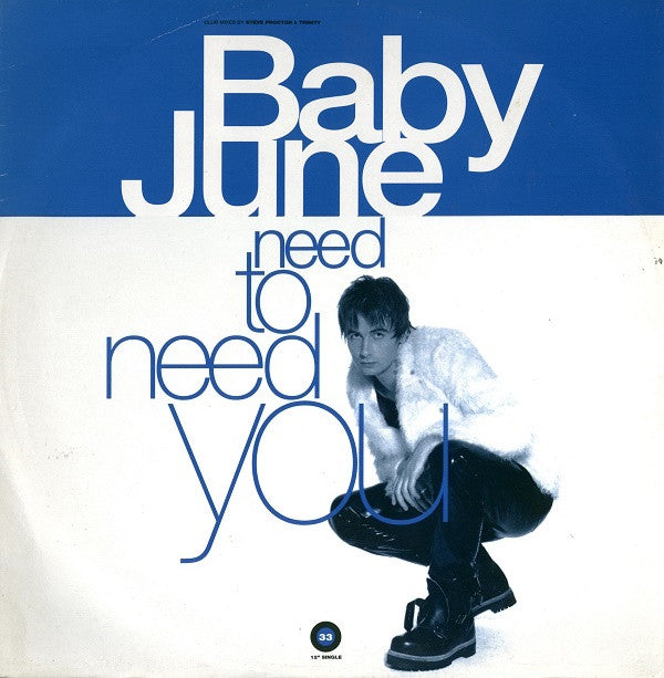 Baby June : Need To Need You (12")