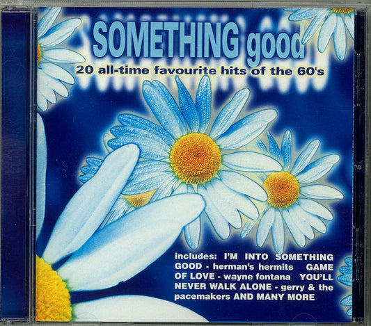 Various : Something Good (20 All-time Favourite Hits Of The 60's) (CD, Comp)