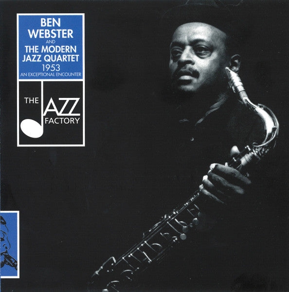 Ben Webster And The Modern Jazz Quartet : 1953 An Exceptional Encounter (CD, Album, RE)