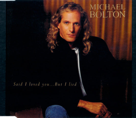 Michael Bolton : Said I Loved You...But I Lied (CD, Single)