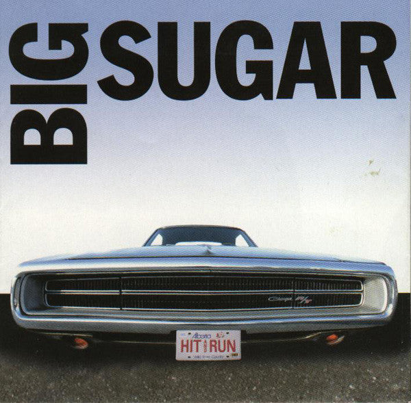 Big Sugar : Hit And Run: The Best Of Big Sugar (CD, Comp)
