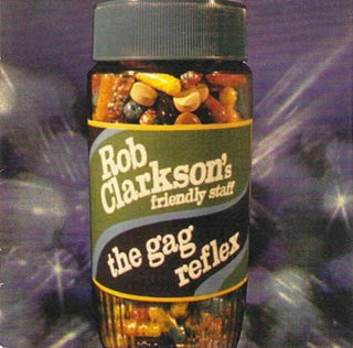 Robert Clarkson : The Gag Reflex (CD, Album)