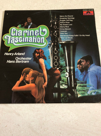 Henry Arland / Orchester Hans Bertram : Clarinet Fascination (LP, Album)