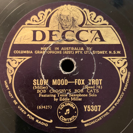 Bob Crosby's Bob Cats* : Slow Mood / The Big Crash From China (Shellac, 10")