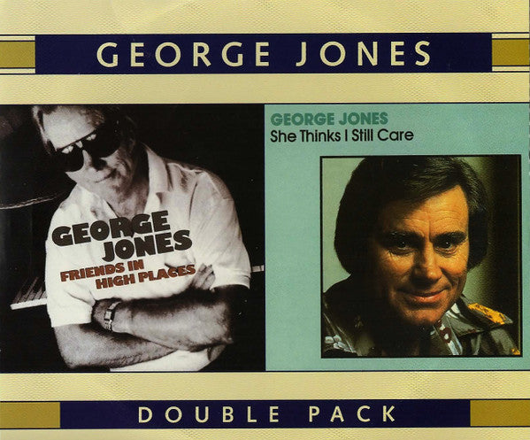 George Jones (2) : Friends In High Places / She Thinks I Still Care (CD, Album, RE + CD, Comp, RE + Comp)