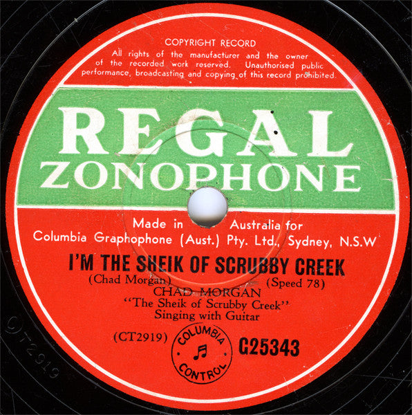 Chad Morgan : I’m The Sheik Of Scrubby Creek / You Can Have Your Women, I’ll Stick To My Booze (Shellac, 10")