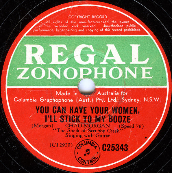 Chad Morgan : I’m The Sheik Of Scrubby Creek / You Can Have Your Women, I’ll Stick To My Booze (Shellac, 10")