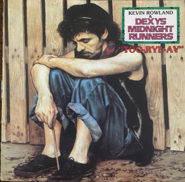 Kevin Rowland & Dexys Midnight Runners : Too-Rye-Ay (CD, Album, RE, RM)