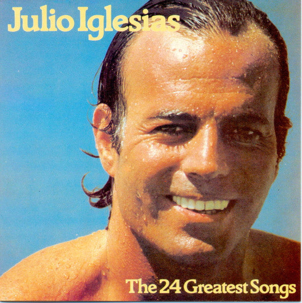Julio Iglesias : The 24 Greatest Songs (2xCD, Comp, RE)