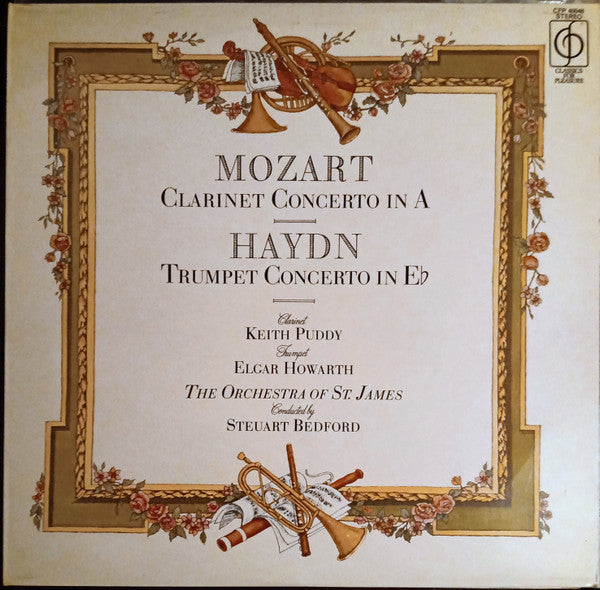 Wolfgang Amadeus Mozart / Joseph Haydn, Keith Puddy / Elgar Howarth, The Ensemble Of St. James Conducted By Steuart Bedford : Clarinet Concerto In A / Trumpet Concerto In E♭ (LP)