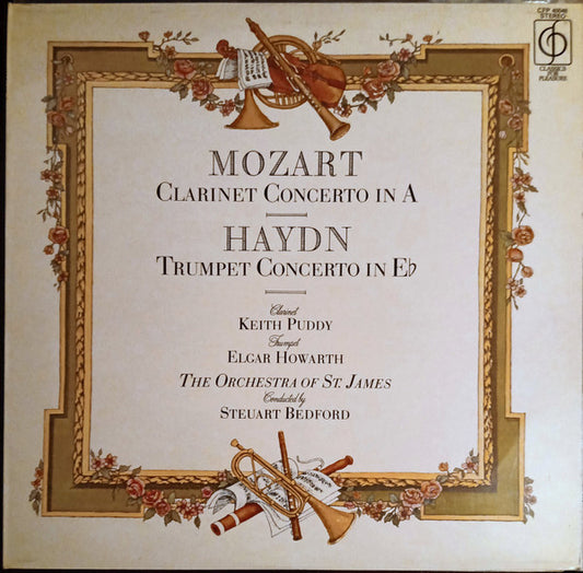 Wolfgang Amadeus Mozart / Joseph Haydn, Keith Puddy / Elgar Howarth, The Ensemble Of St. James Conducted By Steuart Bedford : Clarinet Concerto In A / Trumpet Concerto In E♭ (LP)