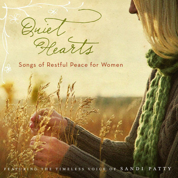 Sandi Patty : Quiet Hearts: Songs Of Restful Peace For Women (CD, Comp)