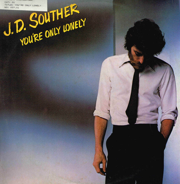 J.D. Souther* : You're Only Lonely (LP, Album)