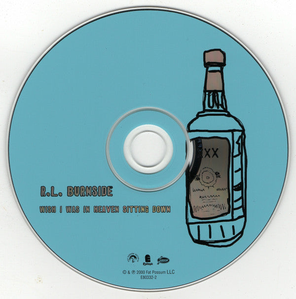 R.L. Burnside : Wish I Was In Heaven Sitting Down (CD, Album)