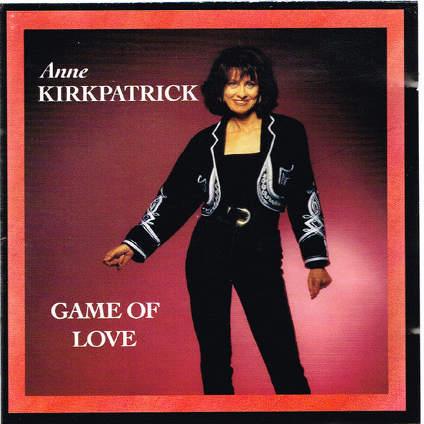Anne Kirkpatrick : Game Of Love (CD, Album)