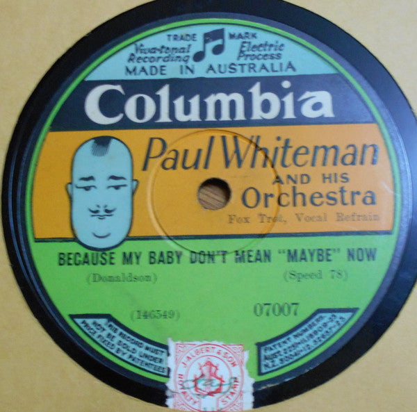 Paul Whiteman And His Orchestra : Just Like A Melody Out Of The Sky / Because My Baby Don't Mean "Maybe" Now! (Shellac, 10")