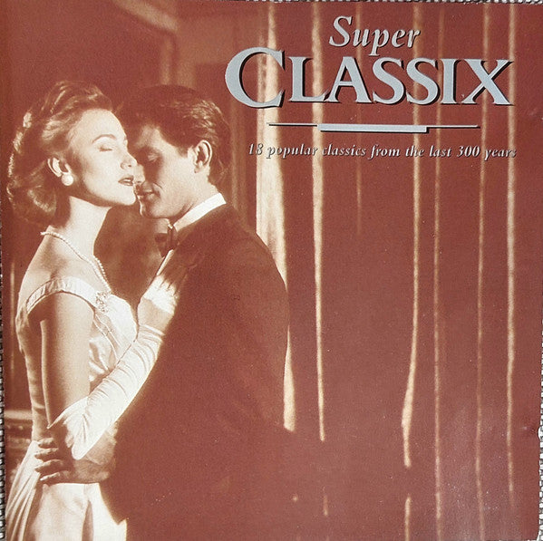 Various : Super Classix (18 Popular Classics From The Last 300 Years) (CD, Comp)