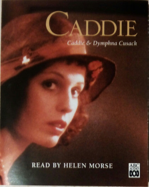 Caddie & Dymphna Cusack Read By  Helen Morse : Caddie (2xCass)