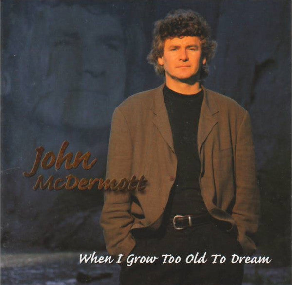 John McDermott (4) : When I Grow Too Old To Dream (HDCD, Album)