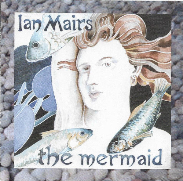 Ian Mairs : The Mermaid (CD, Album)