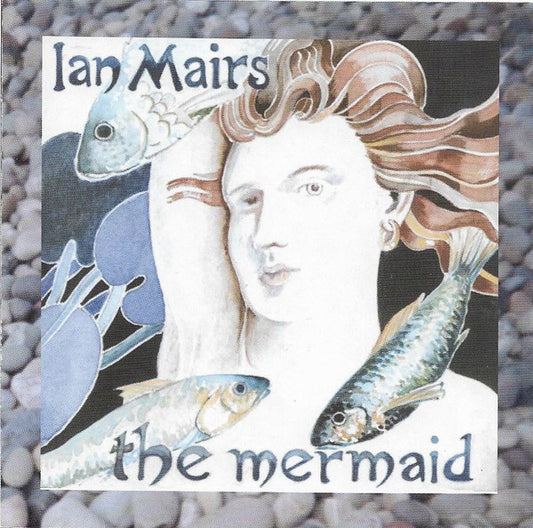 Ian Mairs : The Mermaid (CD, Album)