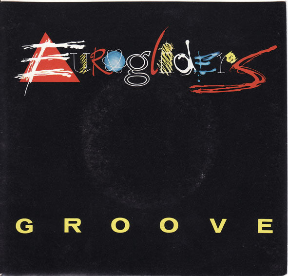 Eurogliders : Groove (7", Single)