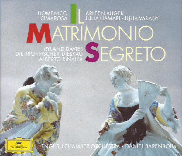 Domenico Cimarosa, Arleen Auger, Julia Hamari, Iulia Várady, Ryland Davies, Dietrich Fischer-Dieskau, Alberto Rinaldi, English Chamber Orchestra, Daniel Barenboim : Il Matrimonio Segreto (3xCD, Album, RE)