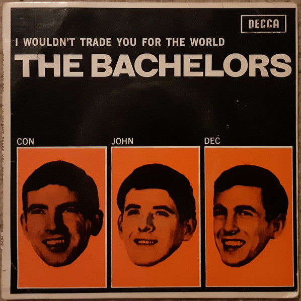 The Bachelors : I Wouldn't Trade You For The World (7", EP, Mono)