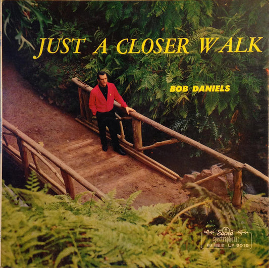 Bob Daniels (2) : Just A Closer Walk (LP, Album, Mono)