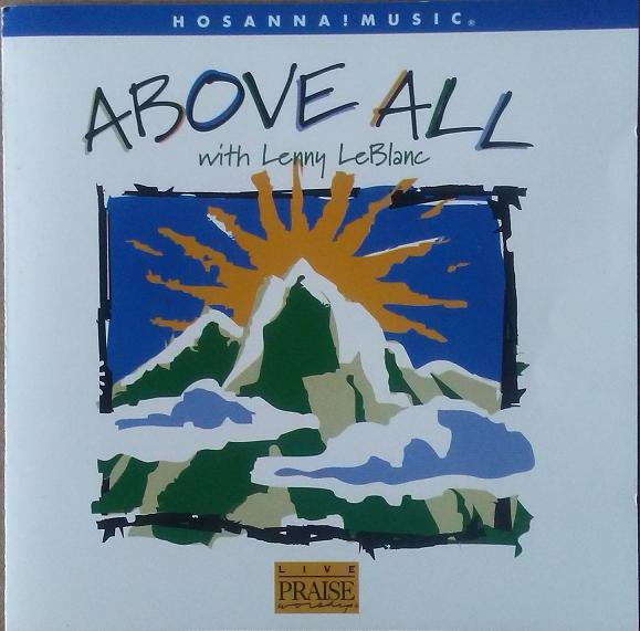 Lenny LeBlanc : Above All (CD, Album, Enh)