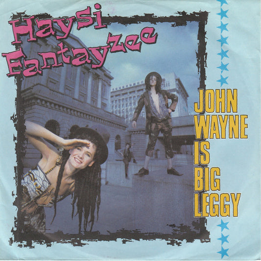 Haysi Fantayzee : John Wayne Is Big Leggy (7")