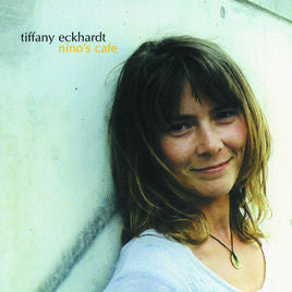 Tiffany Eckhardt : Nino's Cafe (CD, Album)
