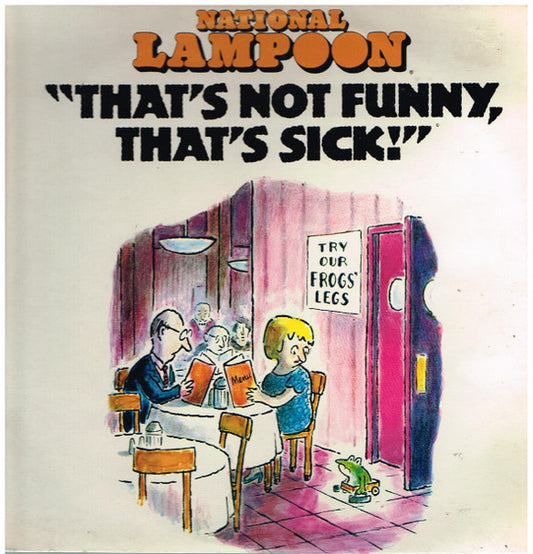 National Lampoon : That's Not Funny, That's Sick! (LP, Album)