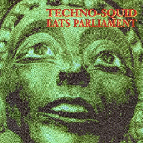 Techno-Squid Eats Parliament : Techno-Squid Eats Parliament (CD, Album)