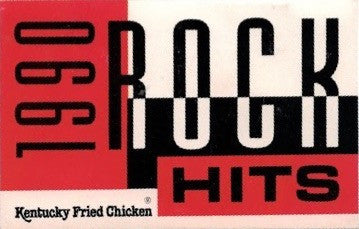 Various : Kentucky Fried Chicken: 1990 Rock Hits (Cass, Album, Comp)
