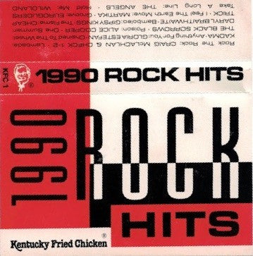 Various : Kentucky Fried Chicken: 1990 Rock Hits (Cass, Album, Comp)