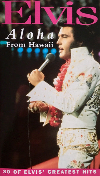 Elvis Presley : Aloha From Hawaii - 30 Of Elvis' Greatest Hits (VHS, PAL, Hi-)