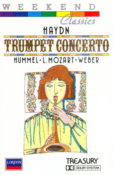 Haydn*, Hummel*, L. Mozart*, Weber* : Trumpet Concerto (Cass, Comp, Dol)