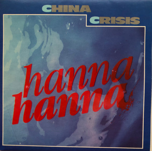 China Crisis : Hanna Hanna (7", Single, Promo)