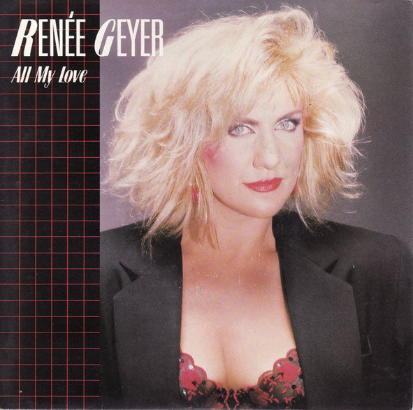 Renée Geyer* : All My Love (7")