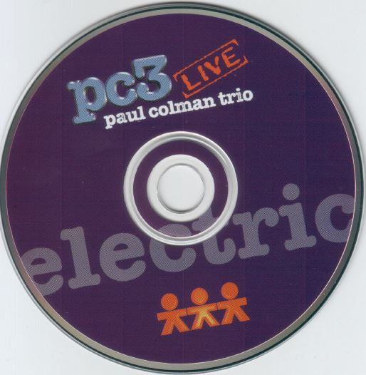 Paul Colman Trio : PC3 Live - Electric (CD, Album)