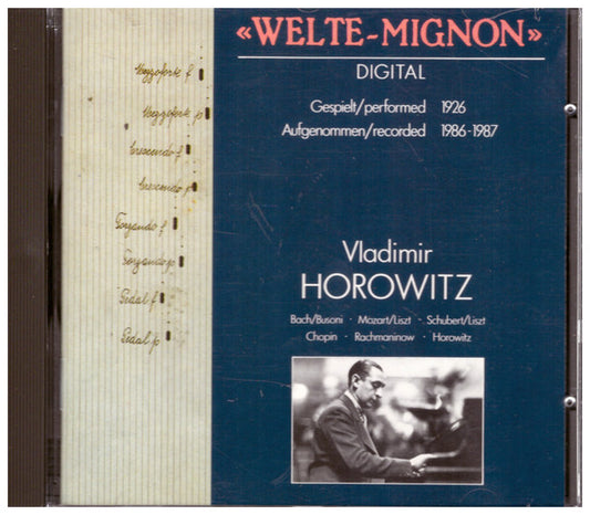 Vladimir Horowitz : «Welte-Mignon» Digital · Gespielt = Performed 1926 · Aufgenommen = Recorded 1986 - 1987 (CD)