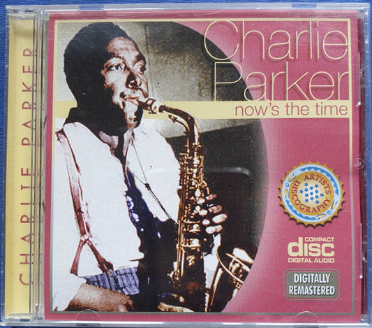 Charlie Parker : Charlie Parker: Now's The Time (CD, Comp, RM)