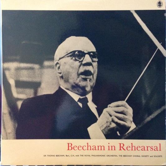 Sir Thomas Beecham : Beecham In Rehearsal (LP, Album, Mono, Club)