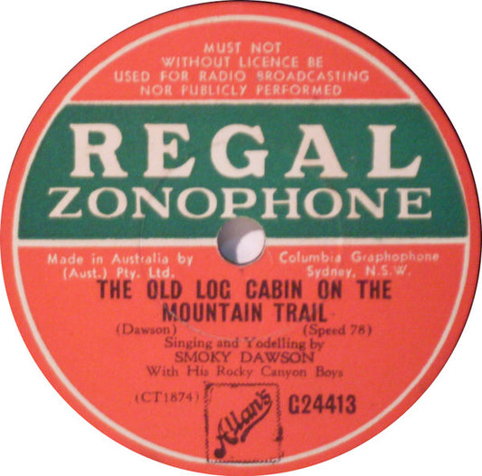 Smoky Dawson With His Rocky Canyon Boys : The Old Log Cabin On The Mountain Trail / The Sound Effects Cowboy (Shellac, 10")