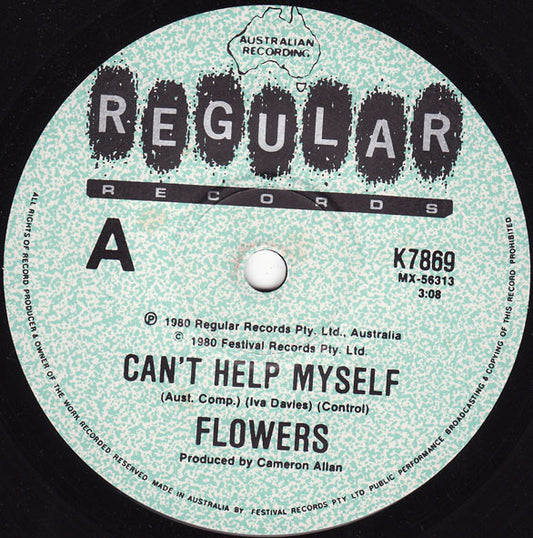 Flowers (4) : Can't Help Myself (7", Single)